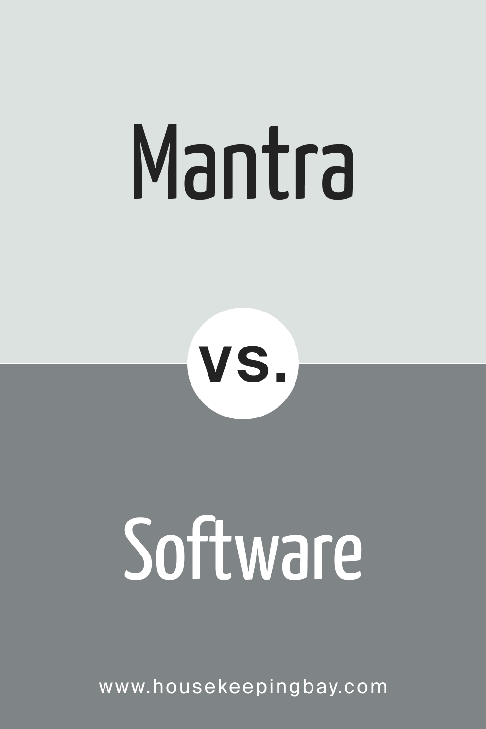 SW 9631 Mantra vs. SW 7074 Software