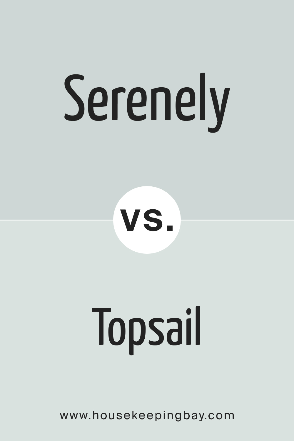 SW 9632 Serenely vs. SW 6217 Topsail