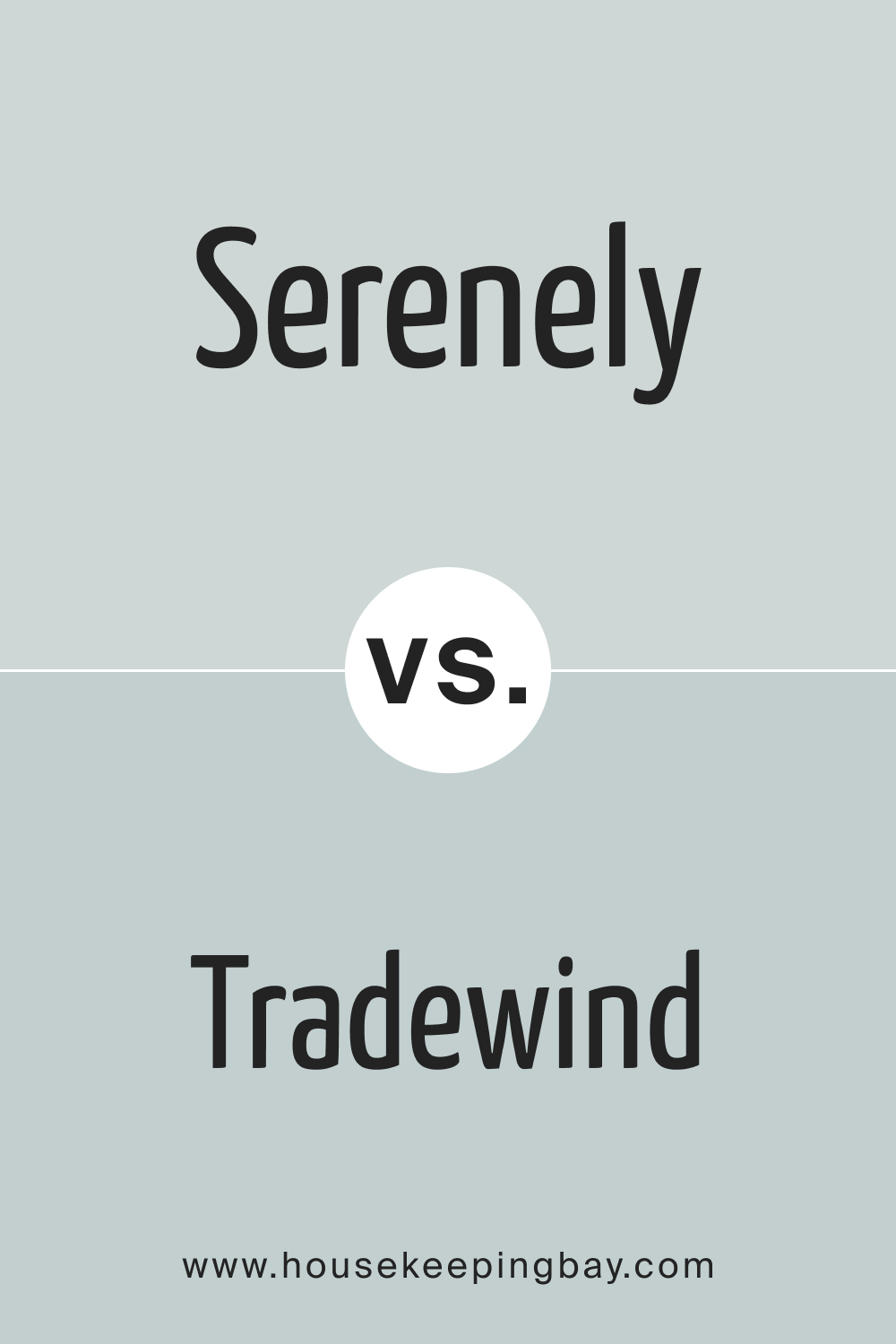 SW 9632 Serenely vs. SW 6218 Tradewind