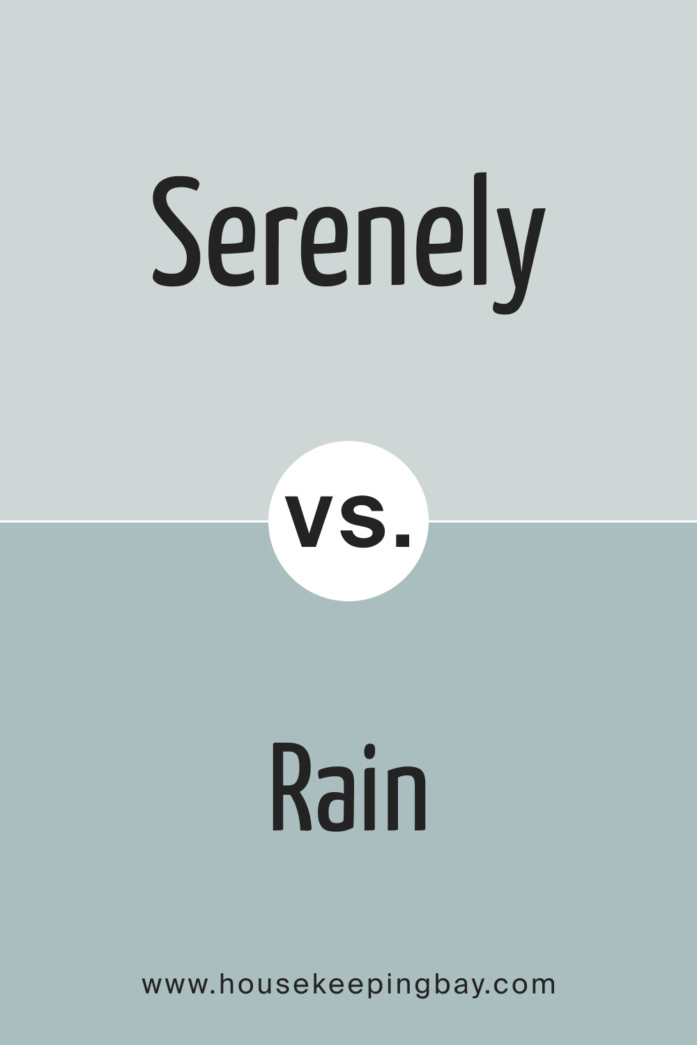 SW 9632 Serenely vs. SW 6219 Rain