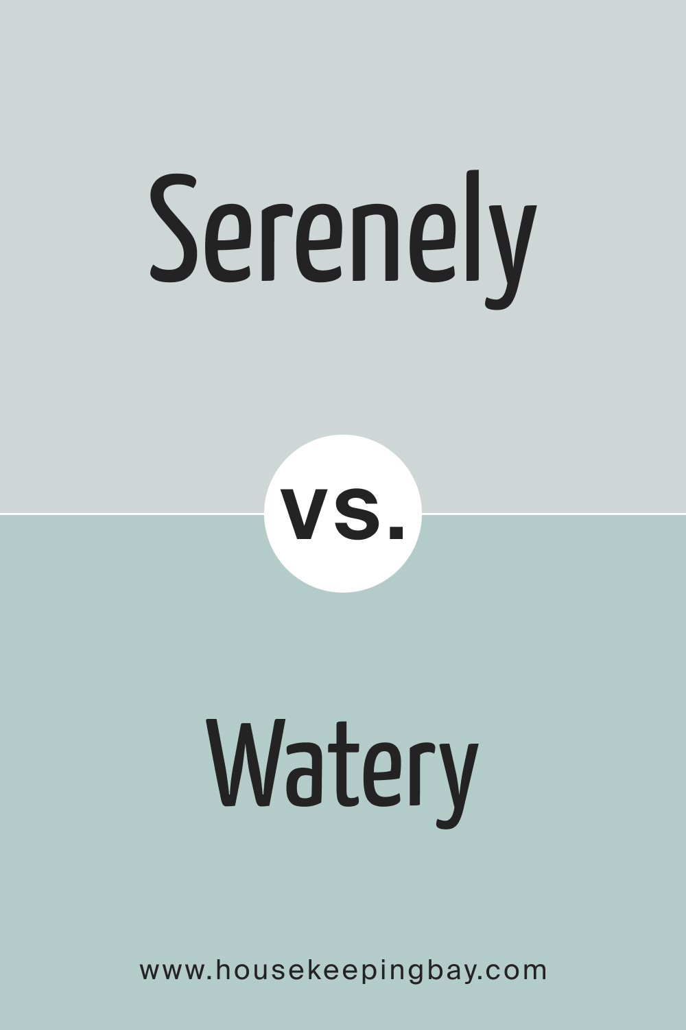 SW 9632 Serenely vs. SW 6478 Watery