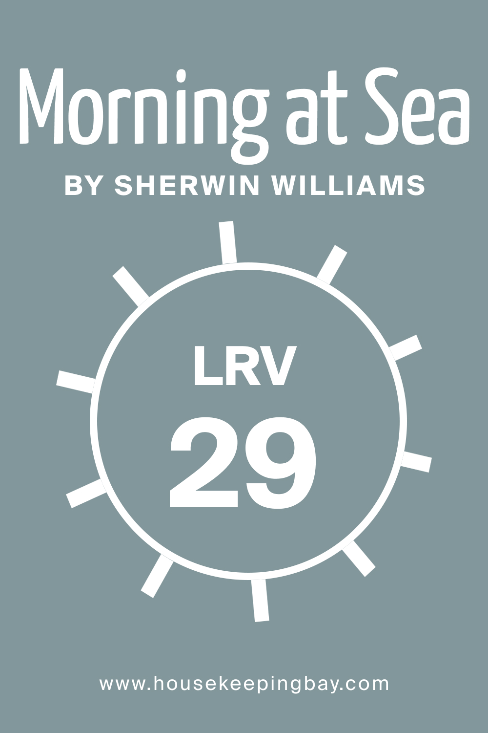 SW 9634 Morning at Sea by Sherwin Williams. LRV 29