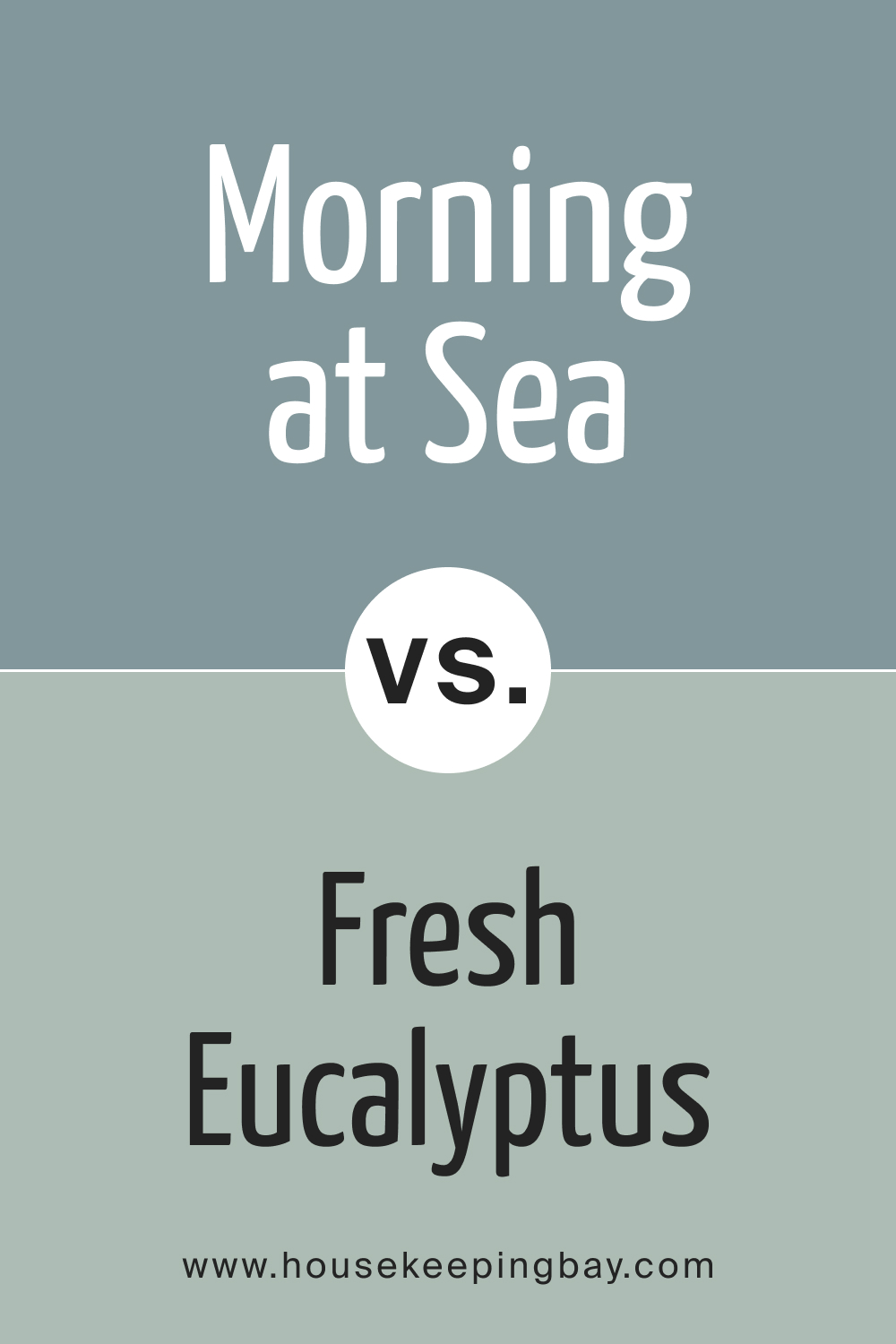 SW 9634 Morning at Sea vs. SW 9658 Fresh Eucalyptus