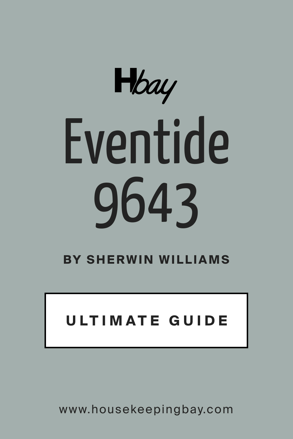 SW 9643 Eventide by Sherwin Williams Ultimate Guide