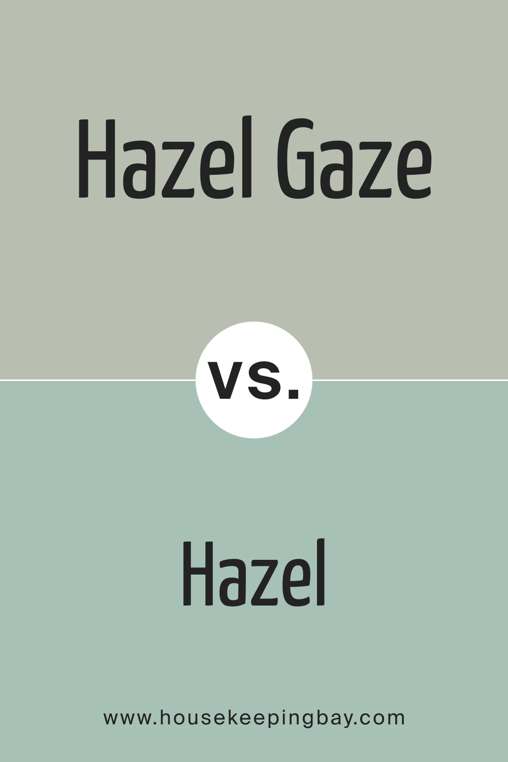 SW 9652 Hazel Gaze vs. SW 6471 Hazel
