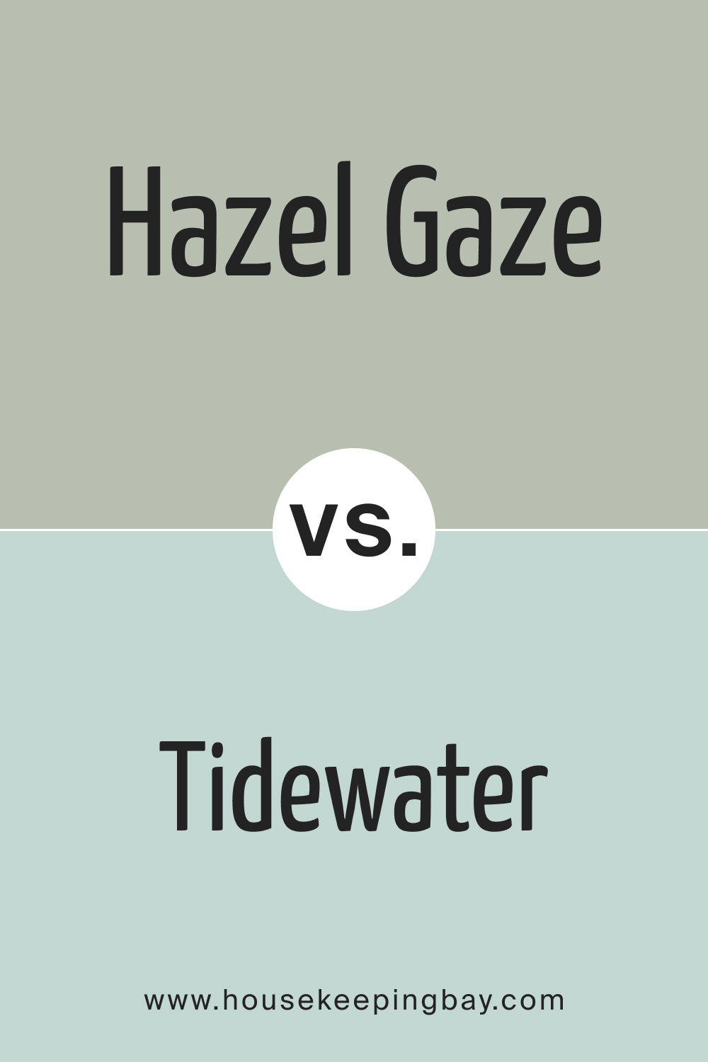 SW 9652 Hazel Gaze vs. SW 6477 Tidewater