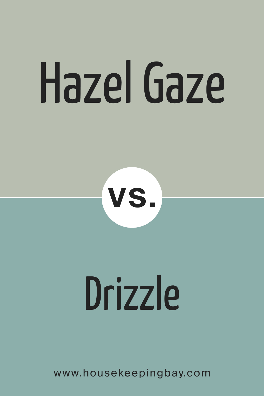 SW 9652 Hazel Gaze vs. SW 6479 Drizzle