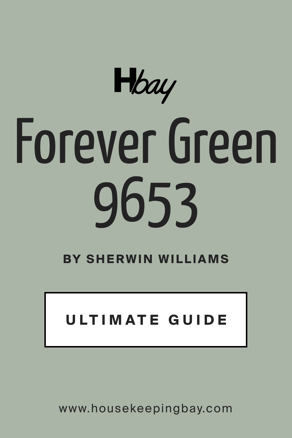 SW 9653 Forever Green by Sherwin Williams Ultimate Guide