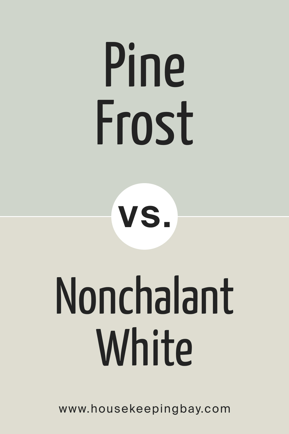 SW 9656 Pine Frost vs. SW 6161 Nonchalant White