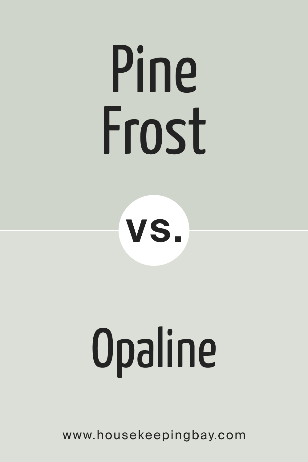 SW 9656 Pine Frost vs. SW 6189 Opaline