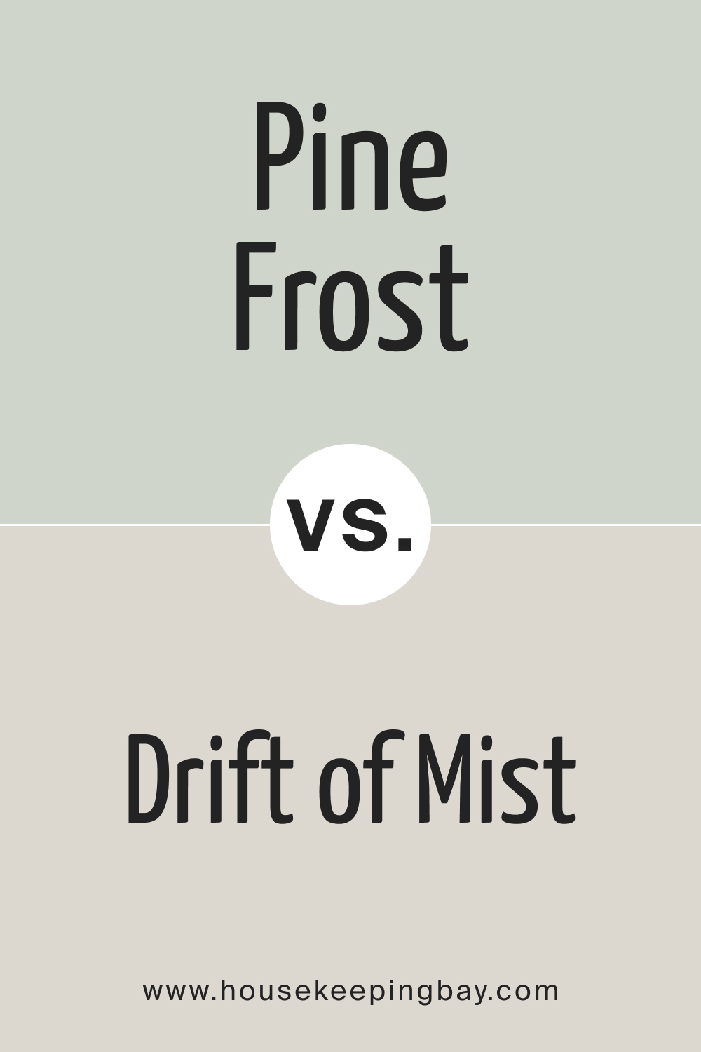SW 9656 Pine Frost vs. SW 9166 Drift of Mist