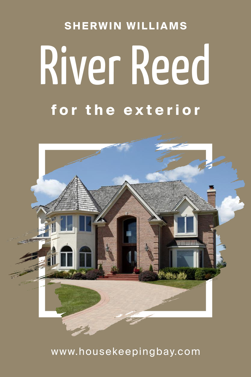 Sherwin Williams. SW 9534 River Reed For the exterior