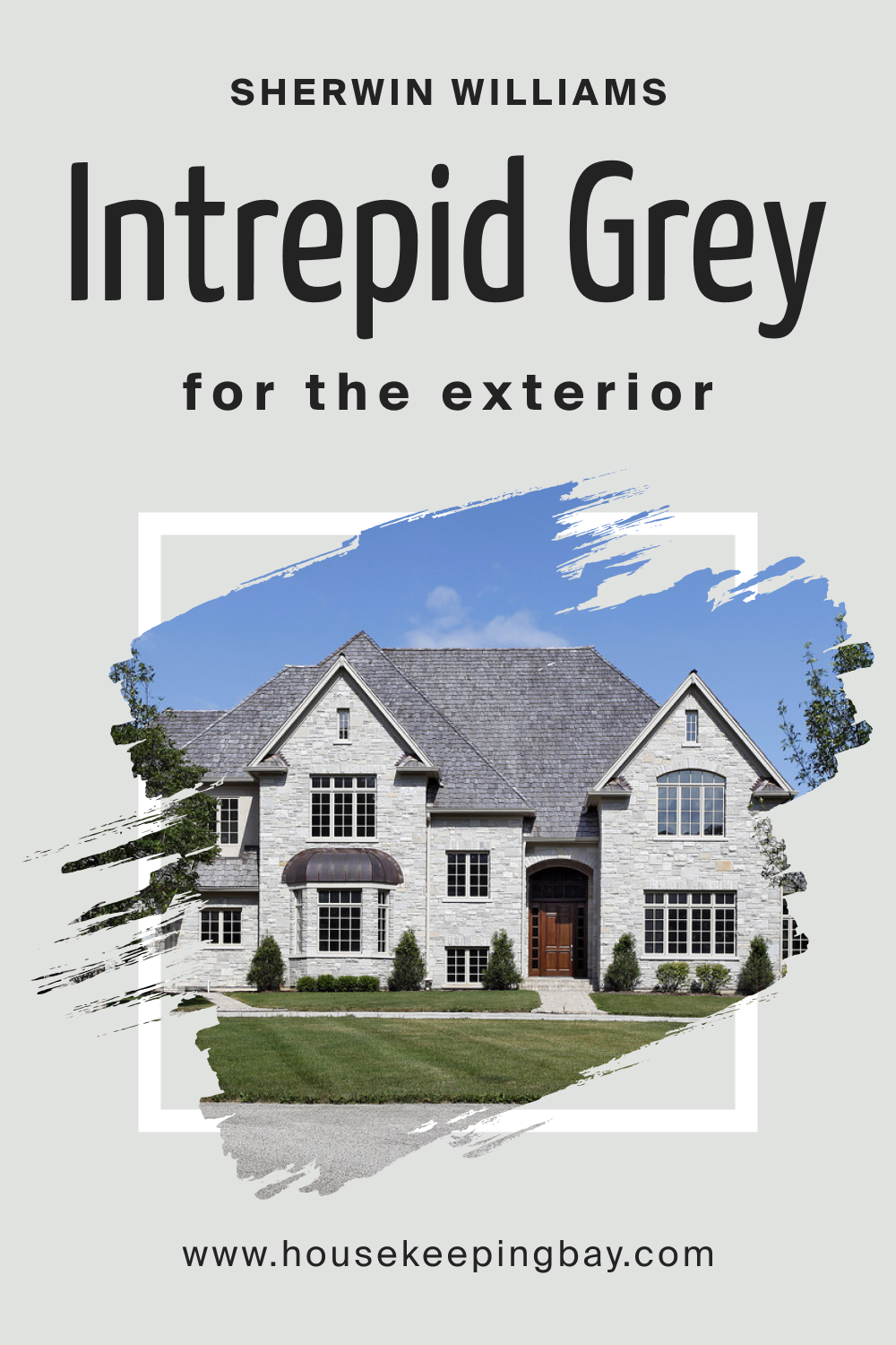 Sherwin Williams. SW 9556 Intrepid Grey For the exterior