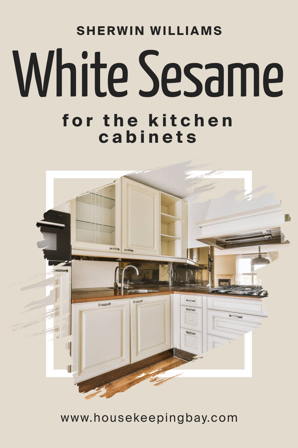 Sherwin Williams. SW 9586 White Sesame For the Kitchen Cabinets