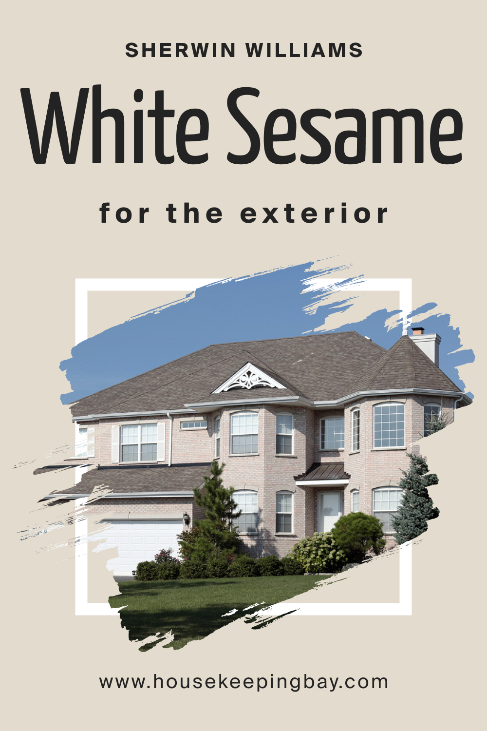 Sherwin Williams. SW 9586 White Sesame For the exterior