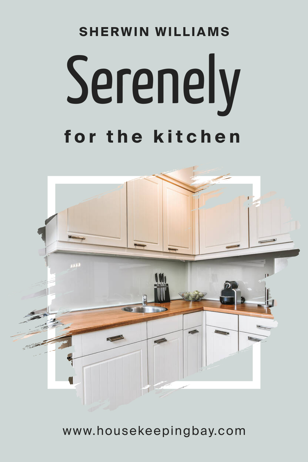 Sherwin Williams. SW 9632 Serenely For the Kitchens