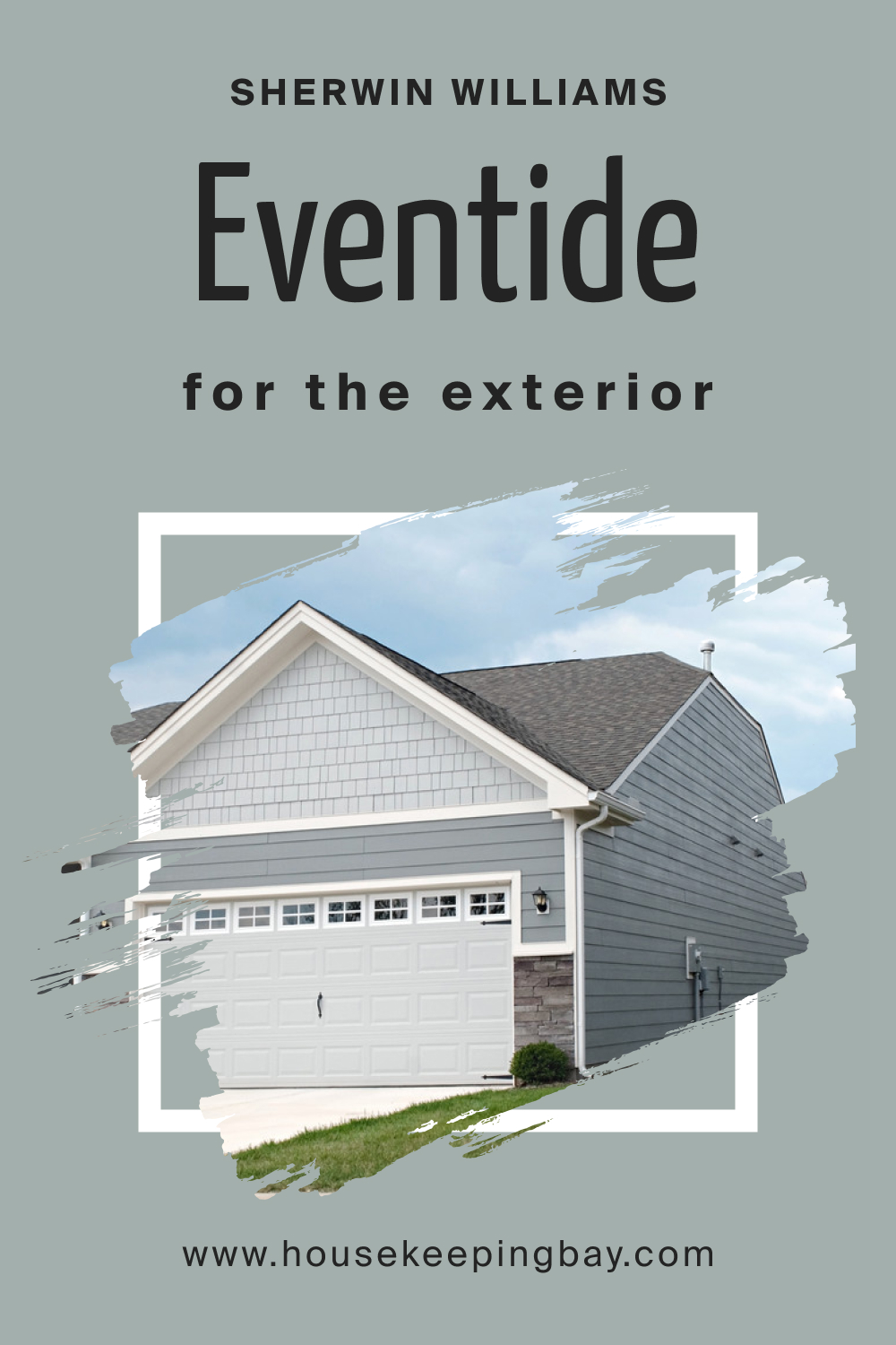Sherwin Williams. SW 9643 Eventide For the exterior
