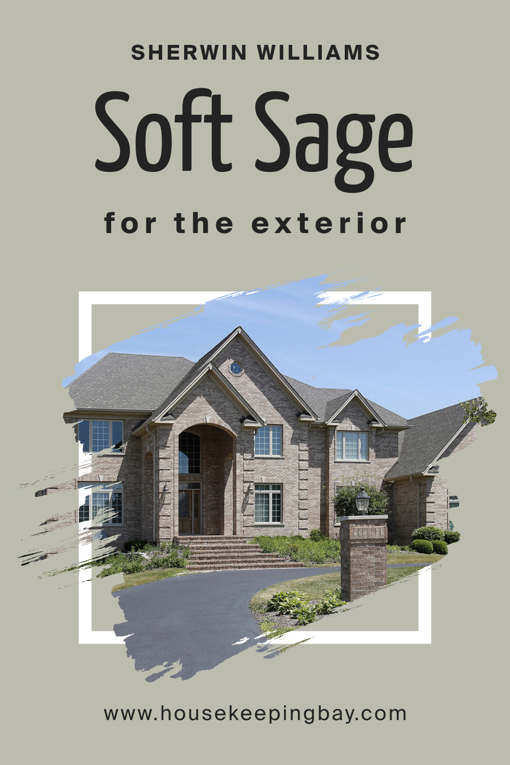 Sherwin Williams. SW 9647 Soft Sage For the exterior