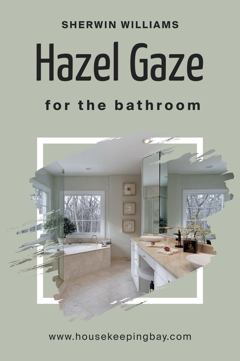 Sherwin Williams. SW 9652 Hazel Gaze For the Bathroom