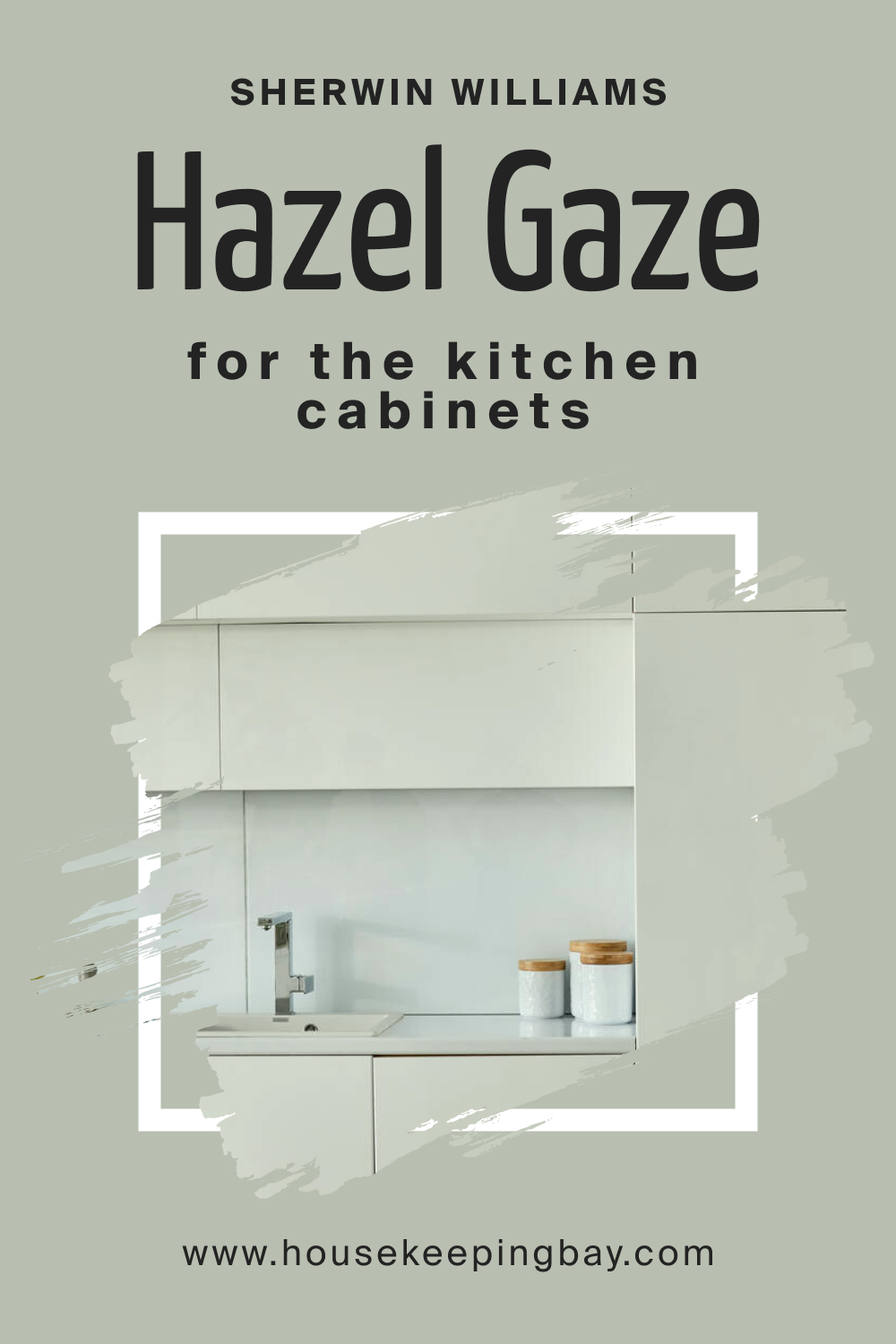 Sherwin Williams. SW 9652 Hazel Gaze For the Kitchen Cabinets