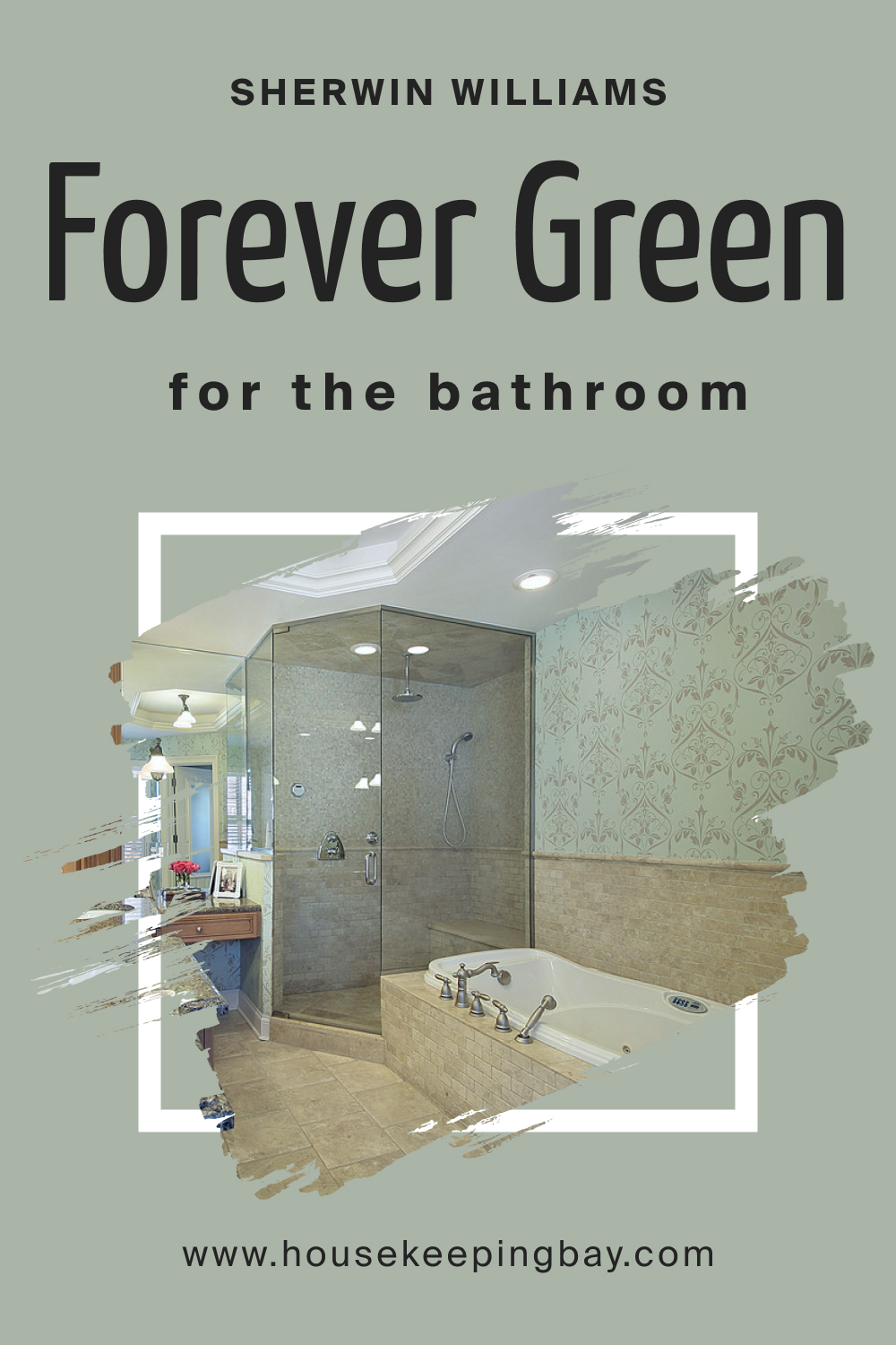 Sherwin Williams. SW 9653 Forever Green For the Bathroom