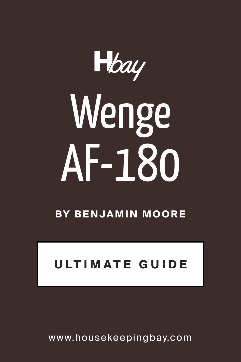 Wenge AF 180 by Benjamin Moore Ultimate Guide