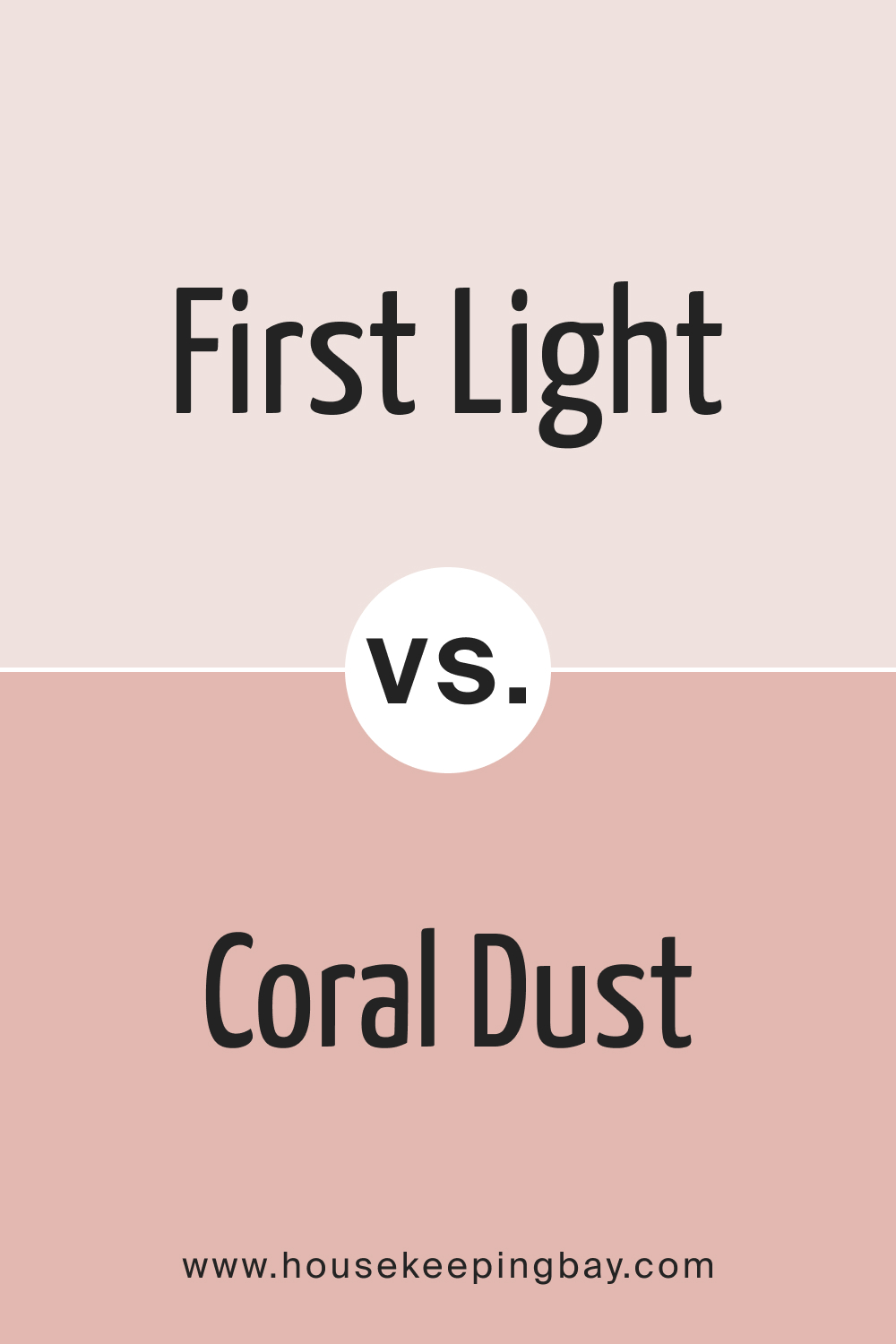 First Light 2102 70 vs. BM 2173 50 Coral Dust