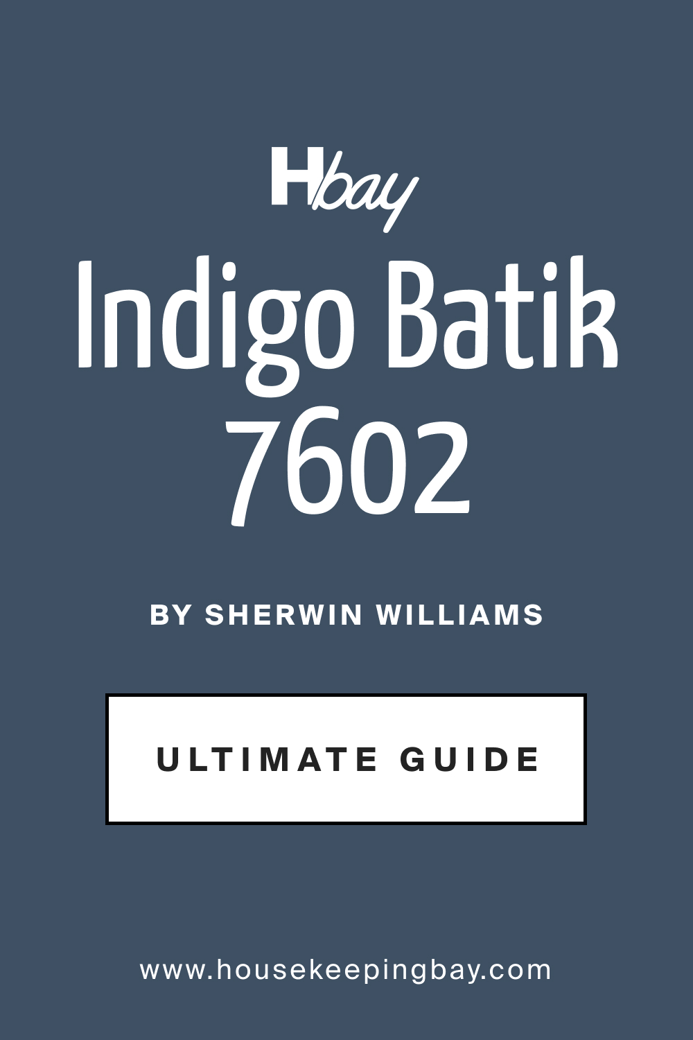 SW 7602 Indigo Batik by Sherwin Williams Ultimate Guide