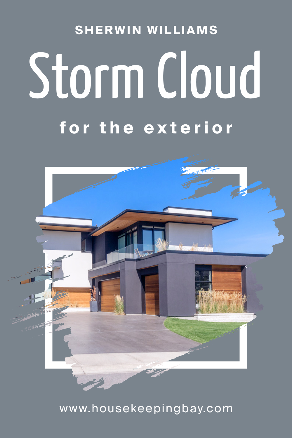 Sherwin Williams. SW 6249 Storm Cloud For the exterior
