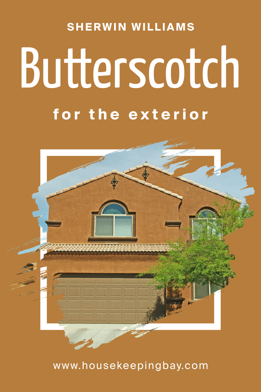 Sherwin Williams. SW 6377 Butterscotch For the exterior
