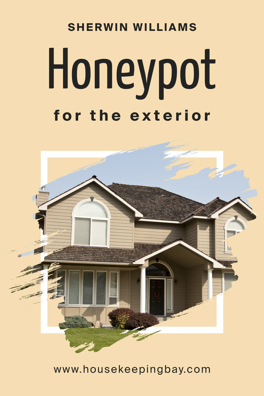 Sherwin Williams. SW 9663 Honeypot For the exterior