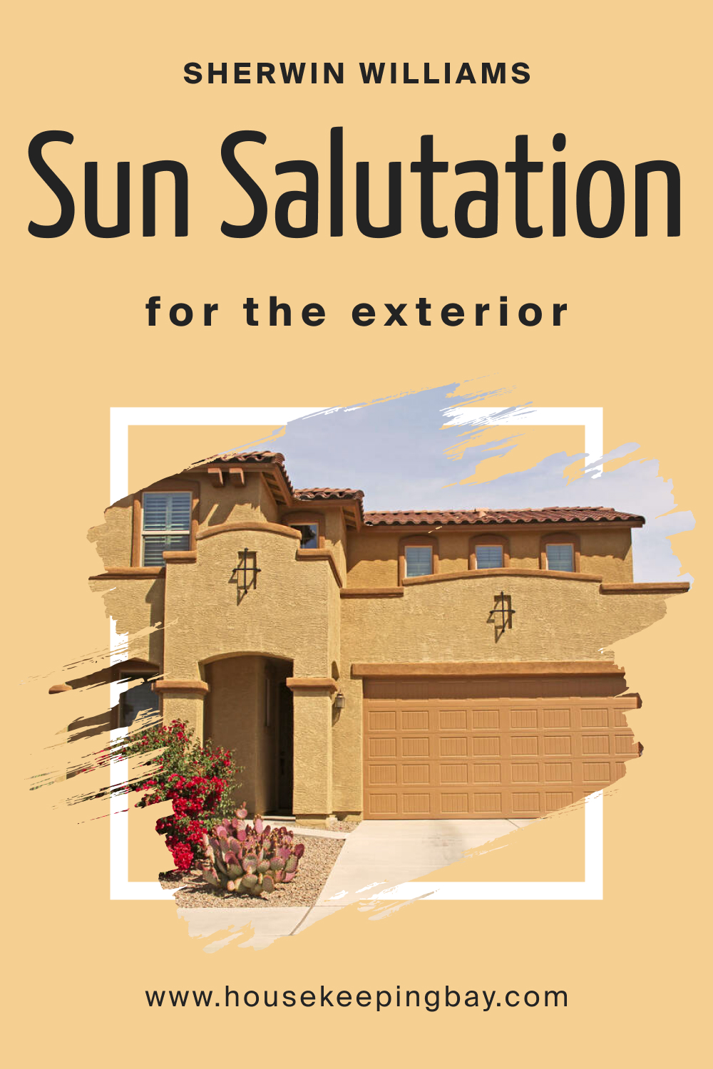 Sherwin Williams. Sun Salutation SW 9664 For the exterior