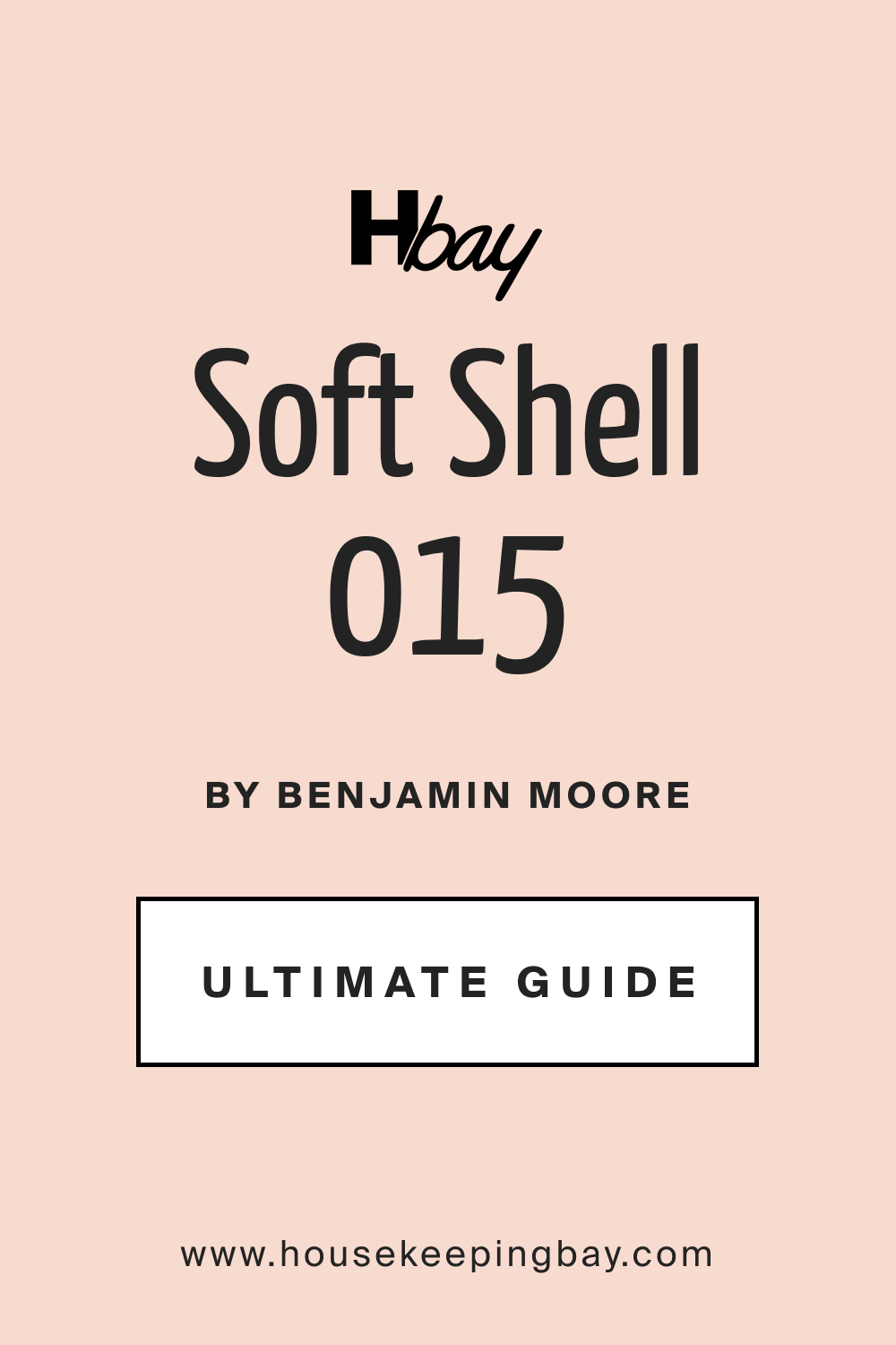 Soft Shell 015 by Benjamin Moore Ultimate Guide
