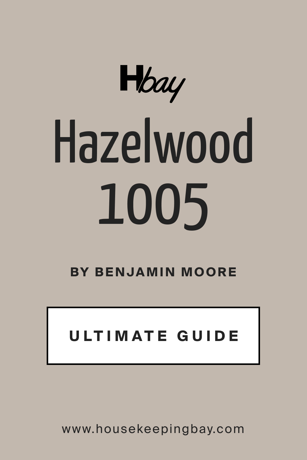 BM Hazelwood 1005 Paint Color by Benjamin Moore Ultimate Guide