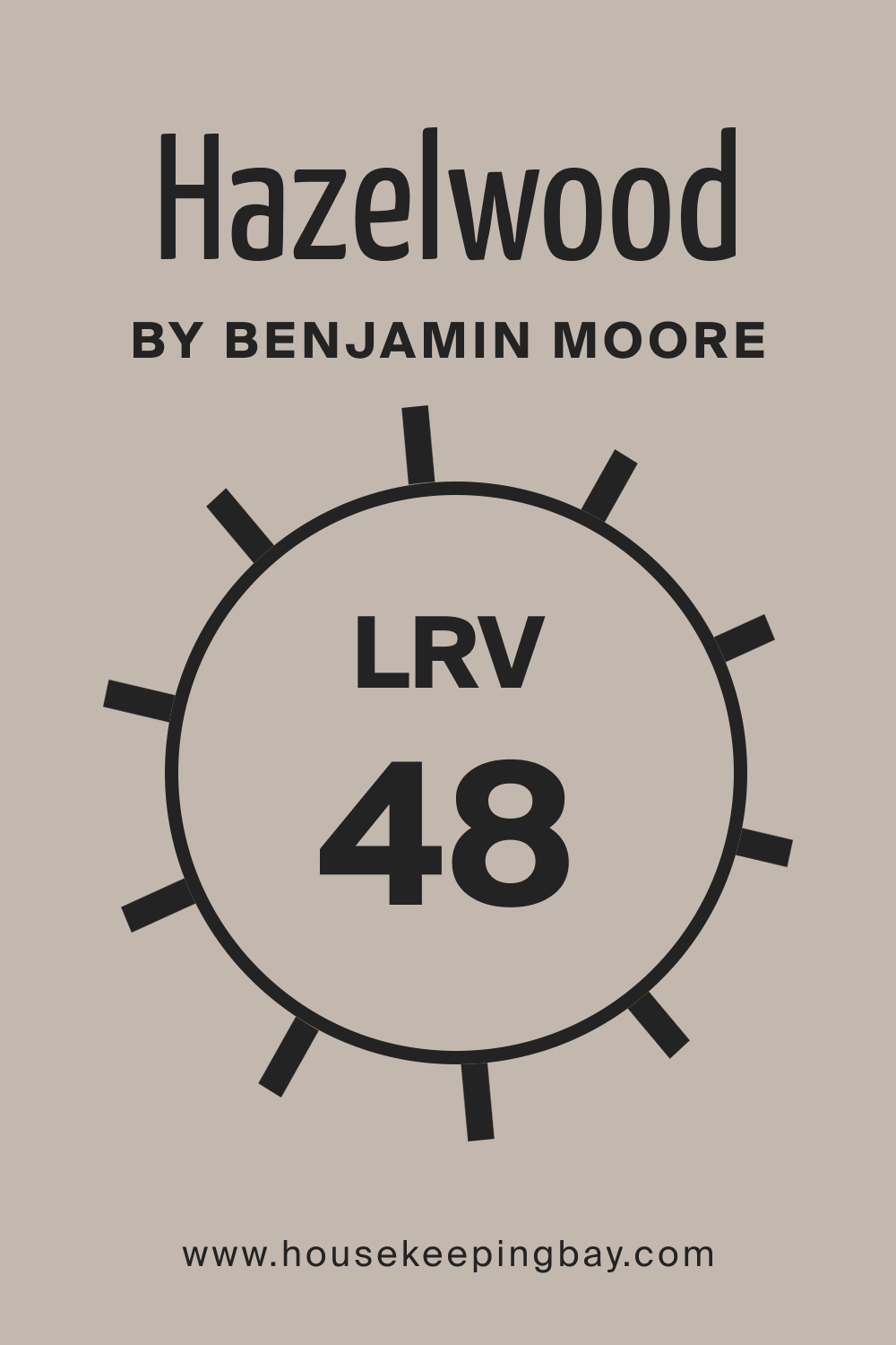 BM Hazelwood 1005 by Benjamin Moore. LRV – 48