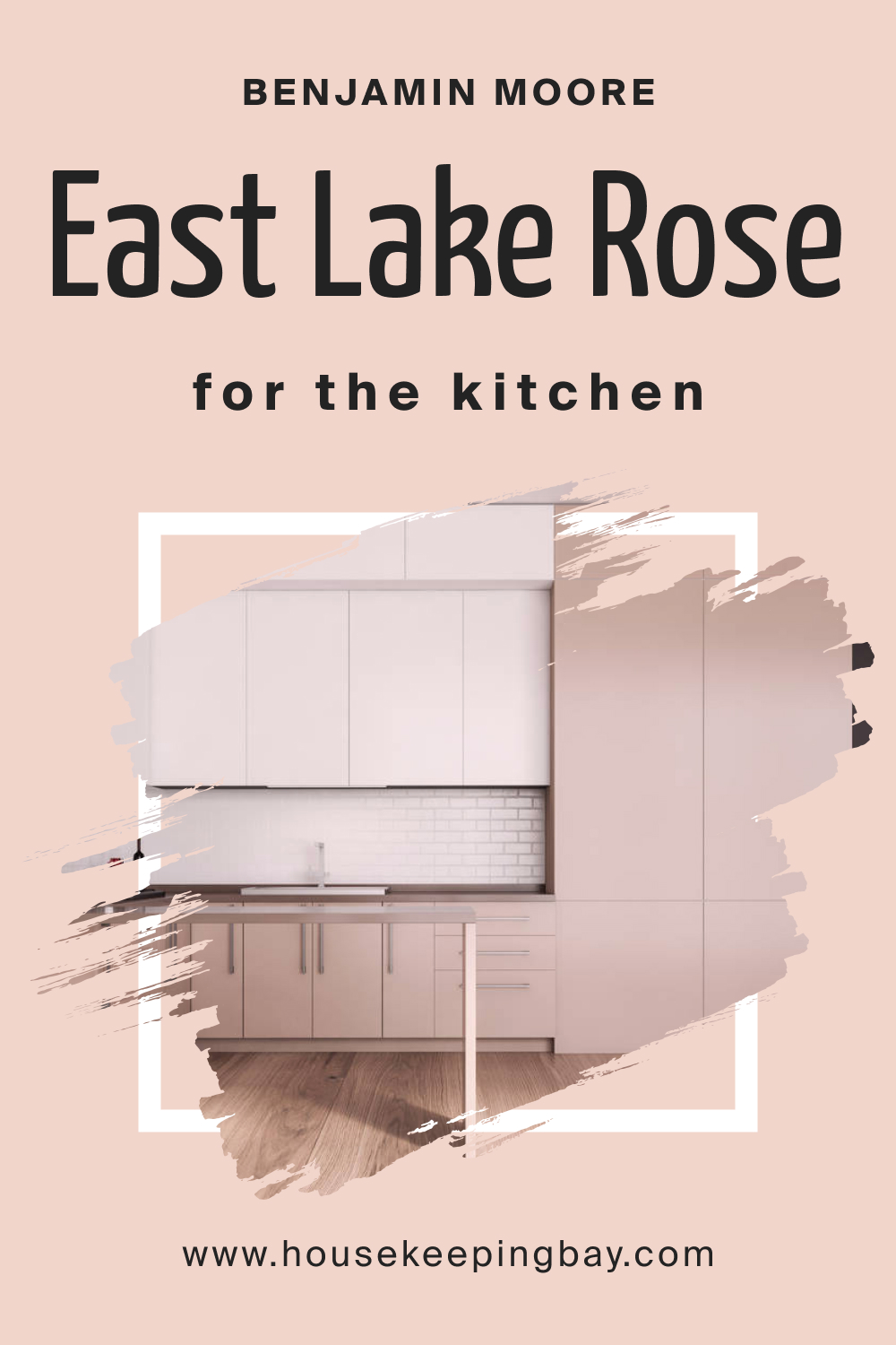 Benjamin Moore. BM East Lake Rose 043 for the Kitchen