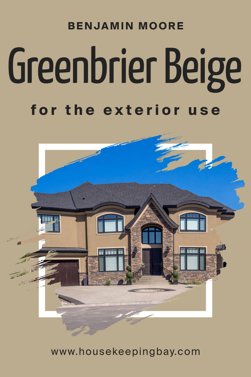 How to Use BM Greenbrier Beige HC-79 for an Exterior?