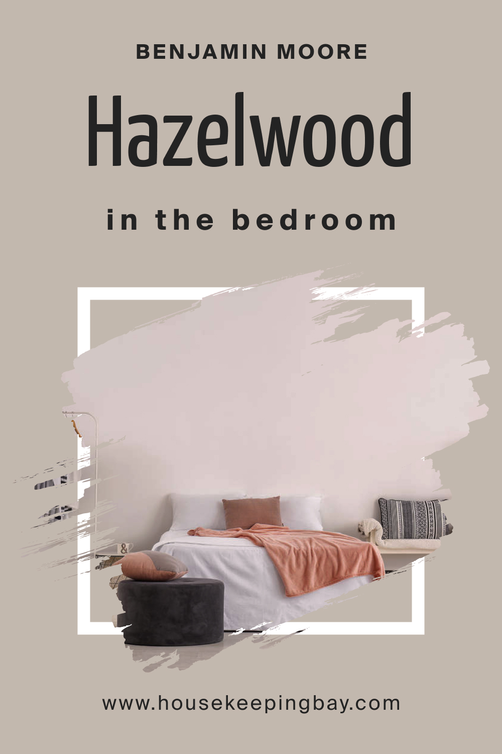 Benjamin Moore. BM Hazelwood 1005 for the Bedroom