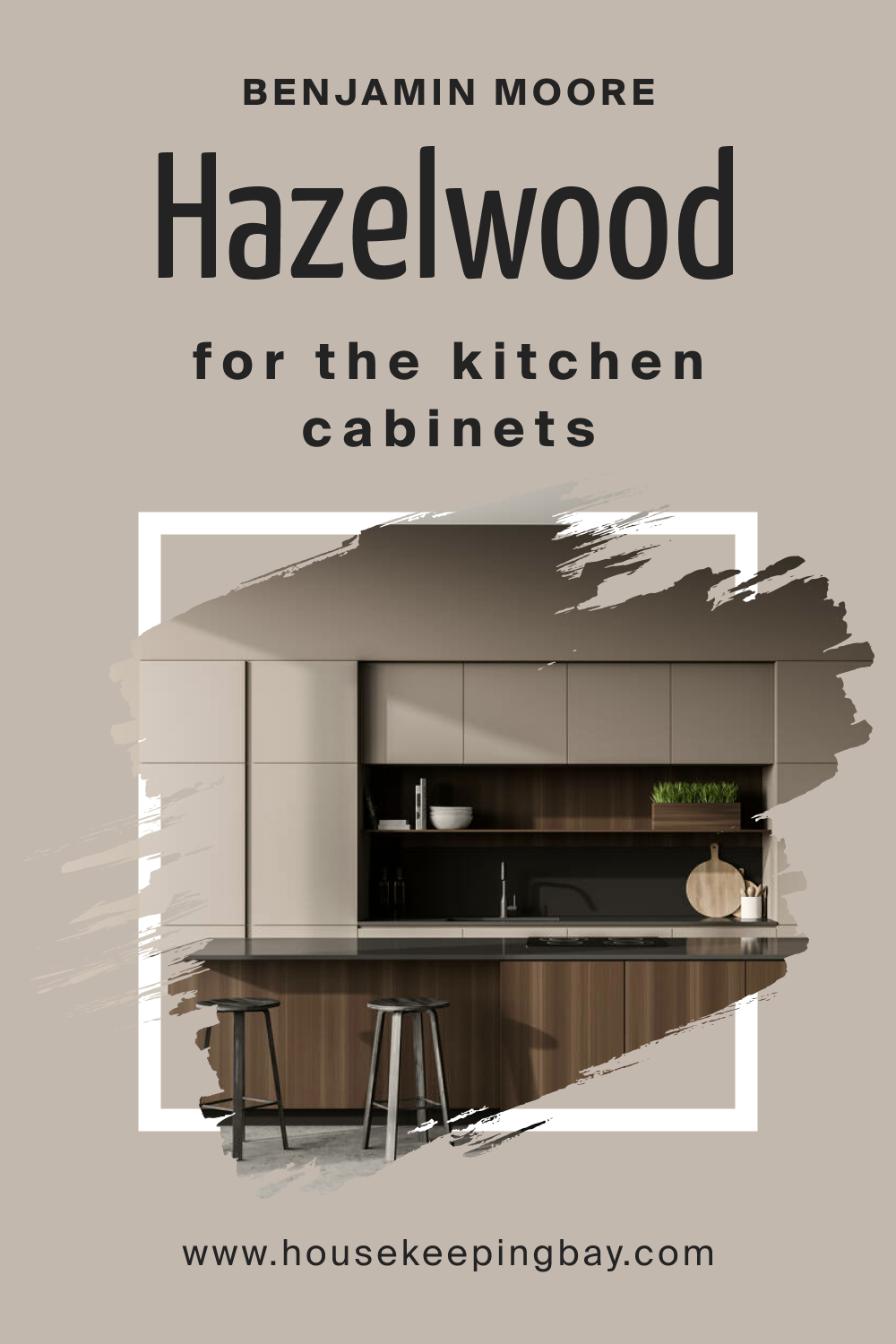 Benjamin Moore. BM Hazelwood 1005 for the Kitchen Cabinets