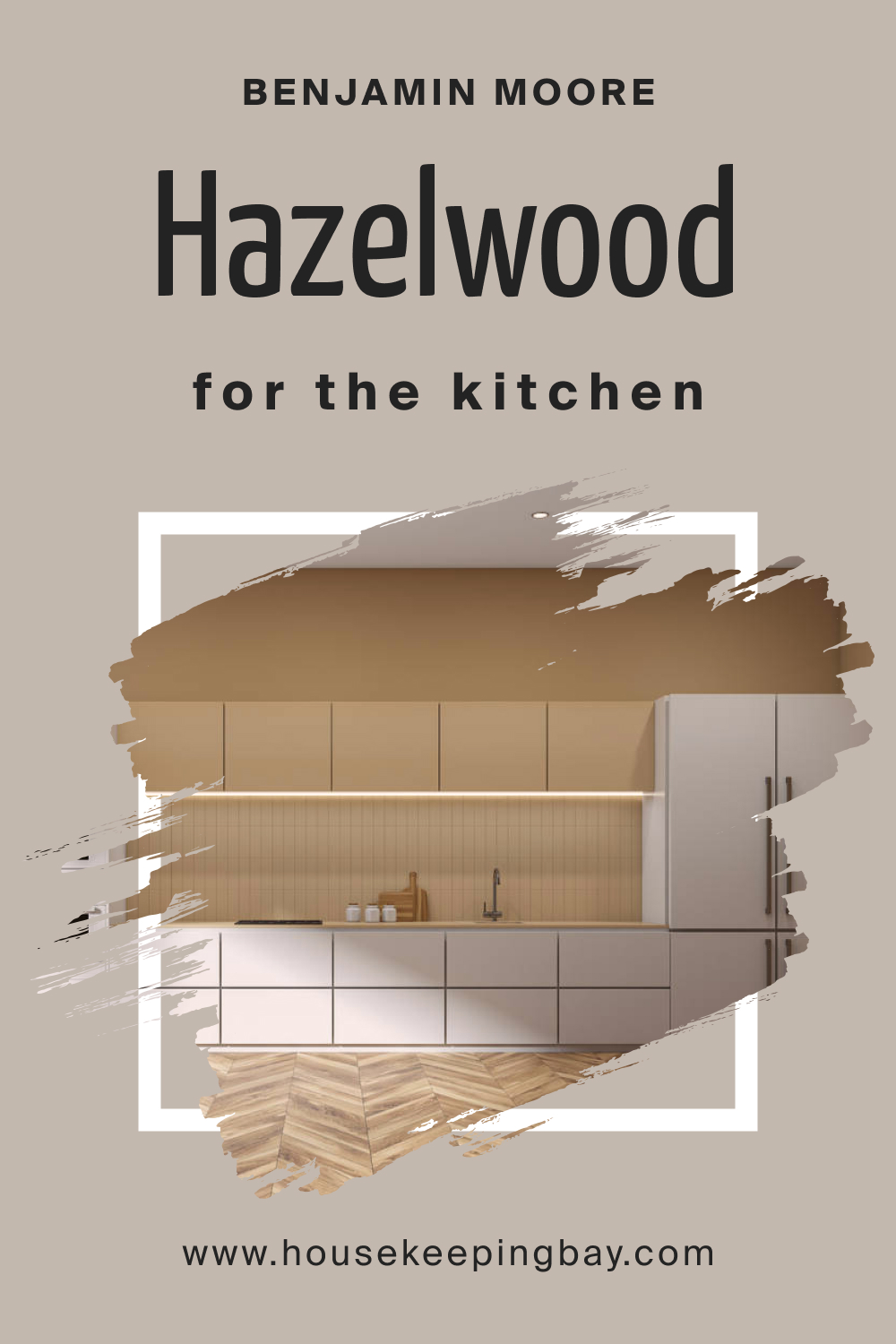Benjamin Moore. BM Hazelwood 1005 for the Kitchen