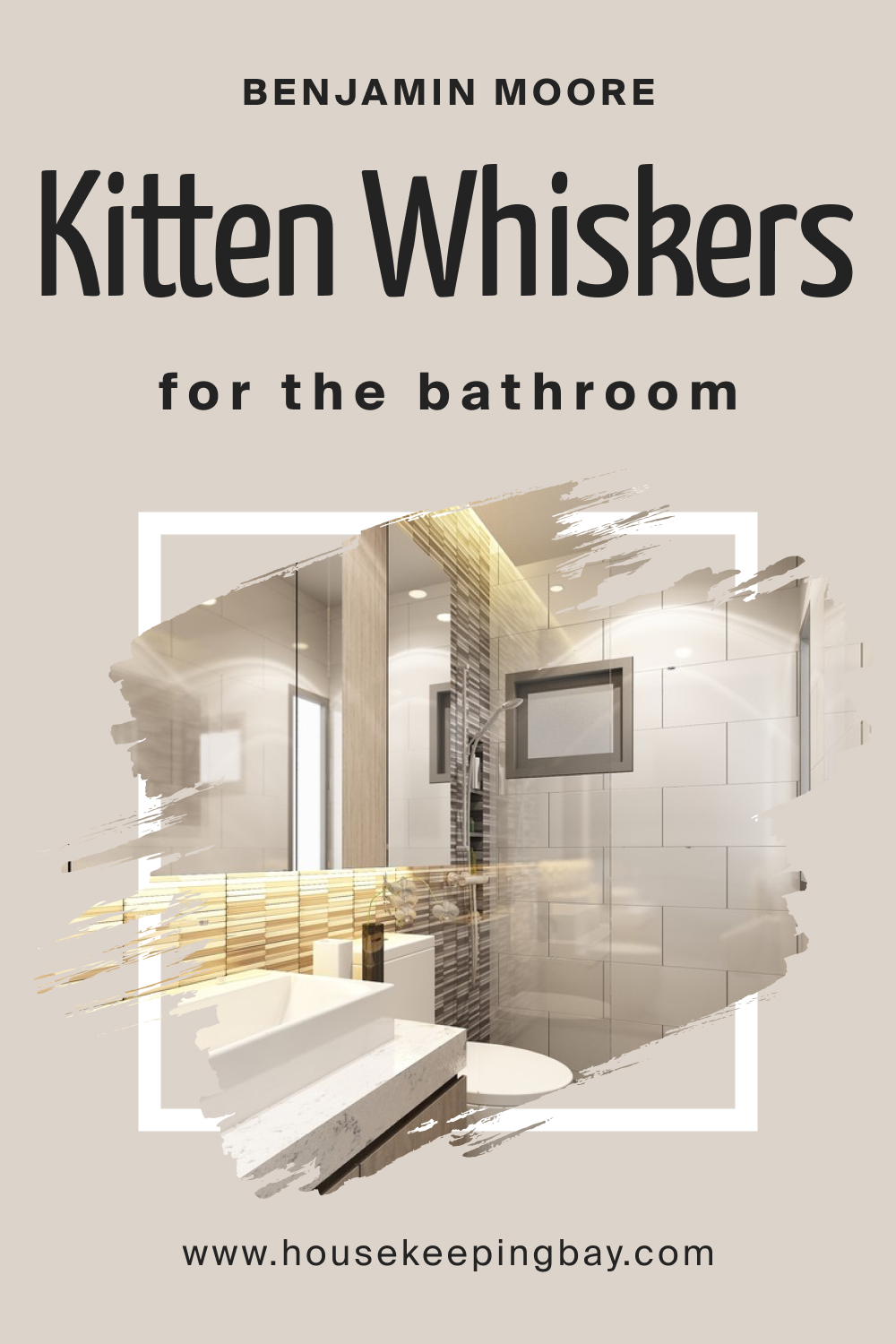 How to Use BM Kitten Whiskers 1003 in the Bathroom?