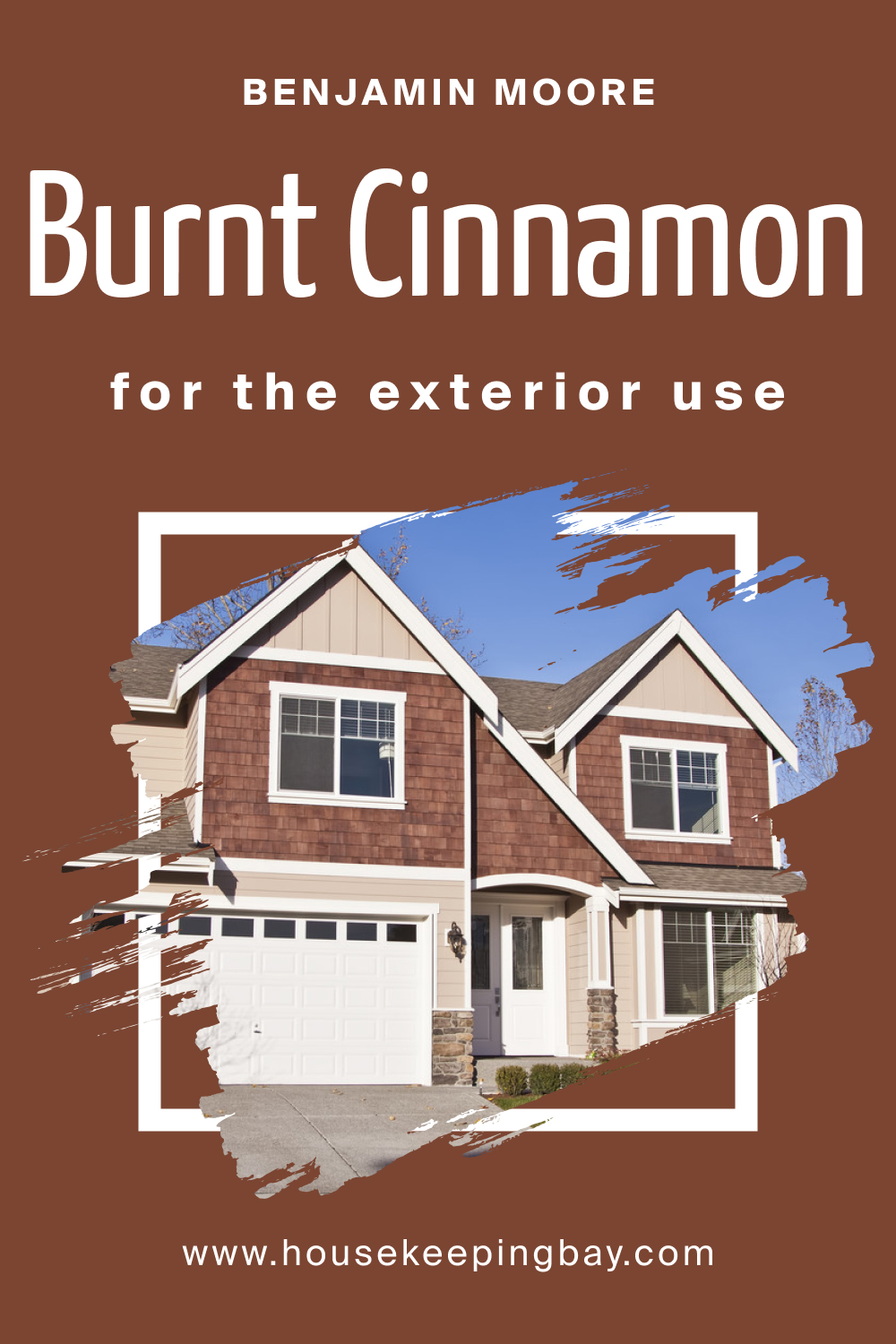How to Use BM Burnt Cinnamon 2094-10 for an Exterior?