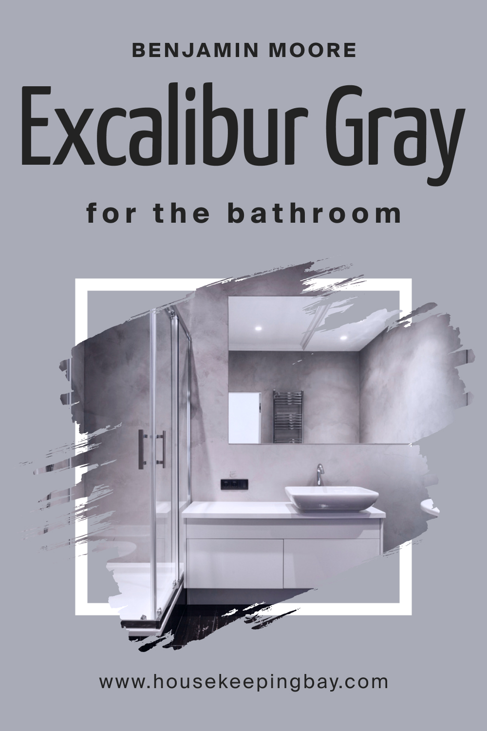 How to Use BM Excalibur Gray 2118-50 in the Bathroom?