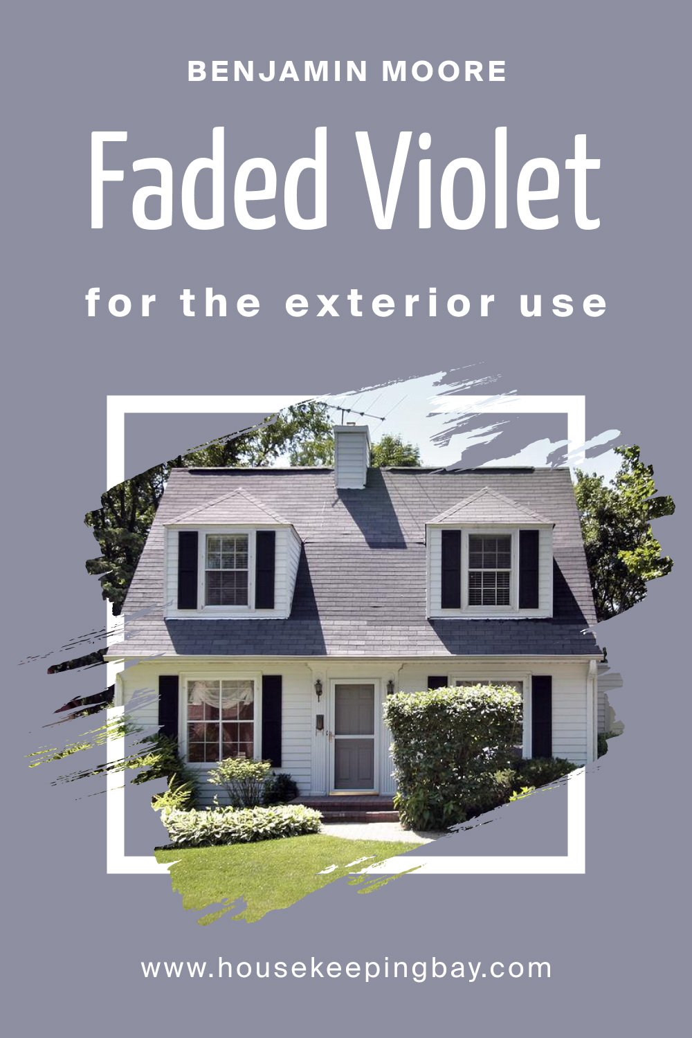 How to Use Faded Violet CSP-455 for an Exterior?