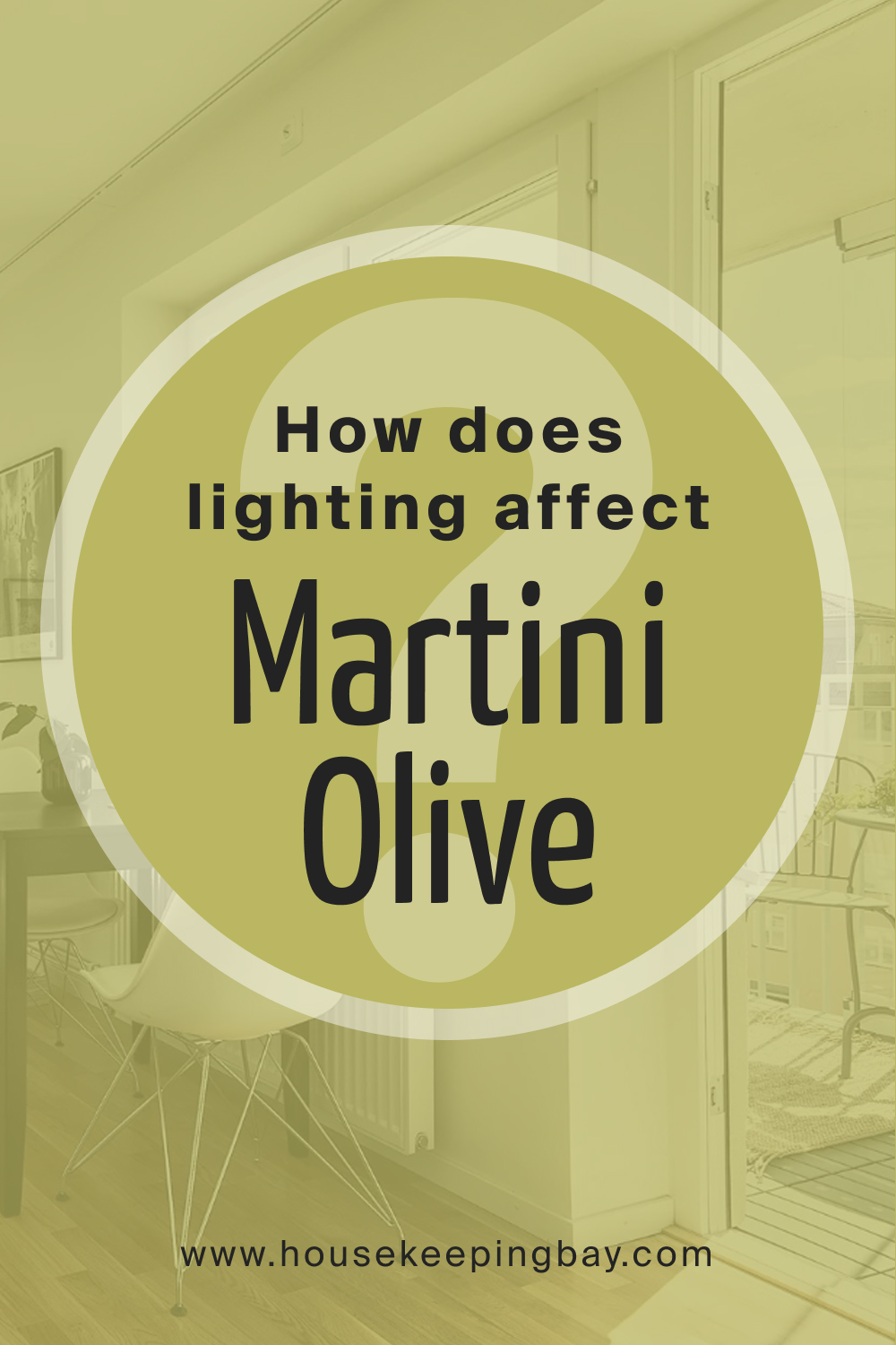 How Does Lighting Affect Martini Olive CSP-890?