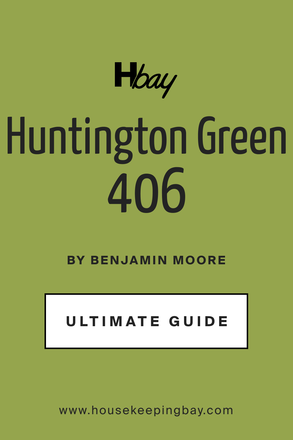 Ultimate Guide of Huntington Green 406 Paint Color by Benjamin Moore