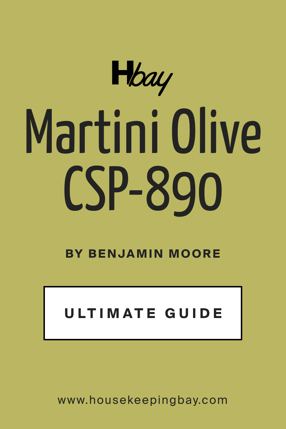  Ultimate Guide of Martini Olive CSP-890 Paint Color by Benjamin Moore