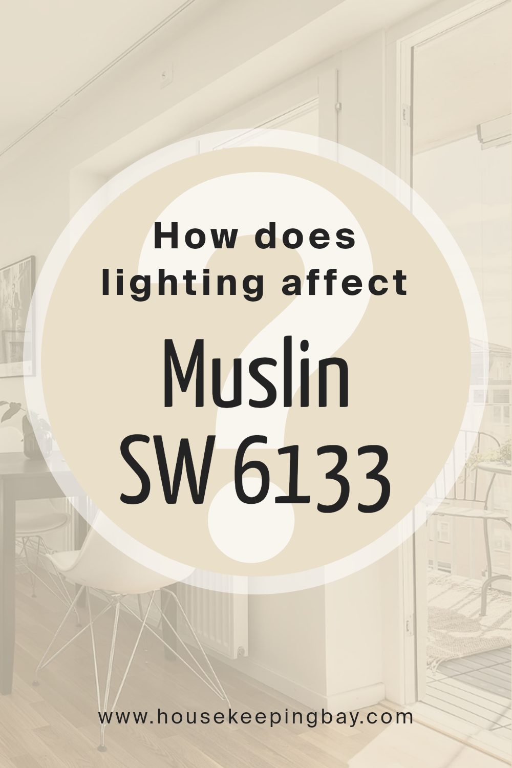 how_does_lighting_affect_muslin_sw_6133