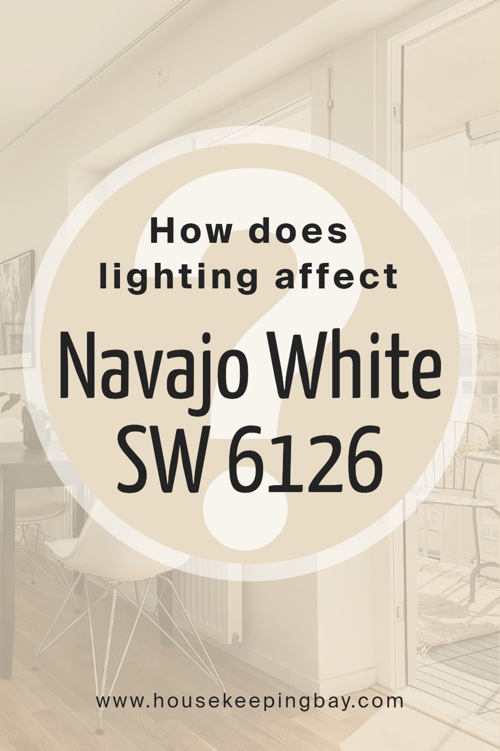 how_does_lighting_affect_navajo_white_sw_6126