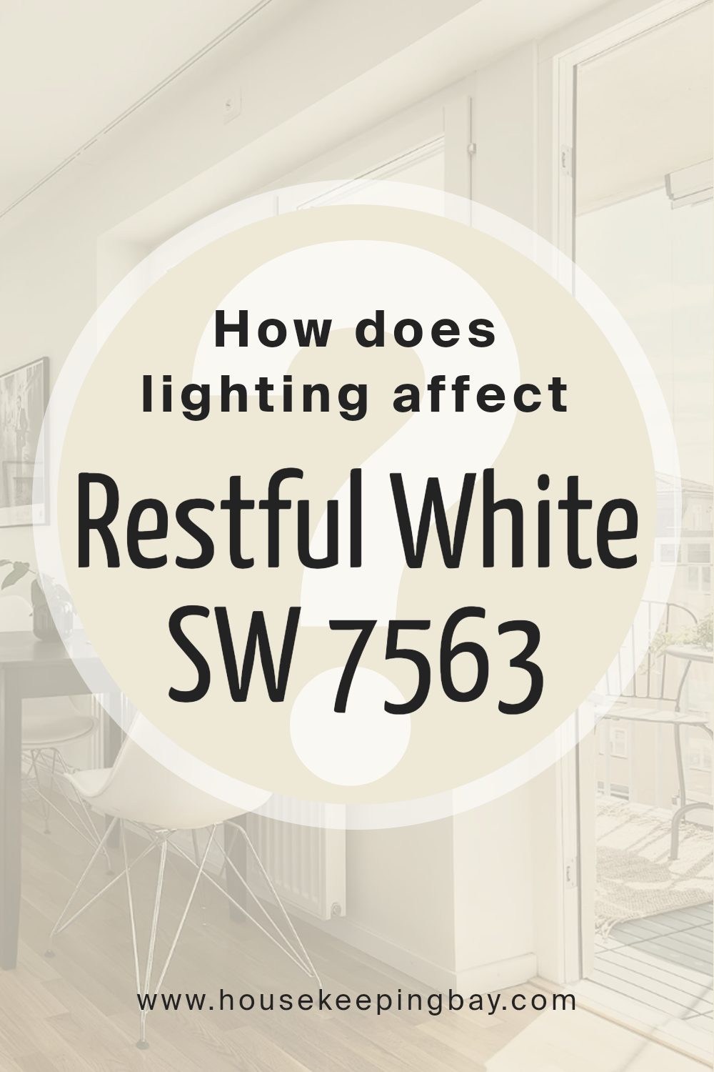 how_does_lighting_affect_restful_white_sw_7563